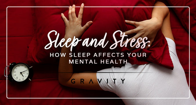 Sleep and Stress How Sleep Affects Your Mental Health