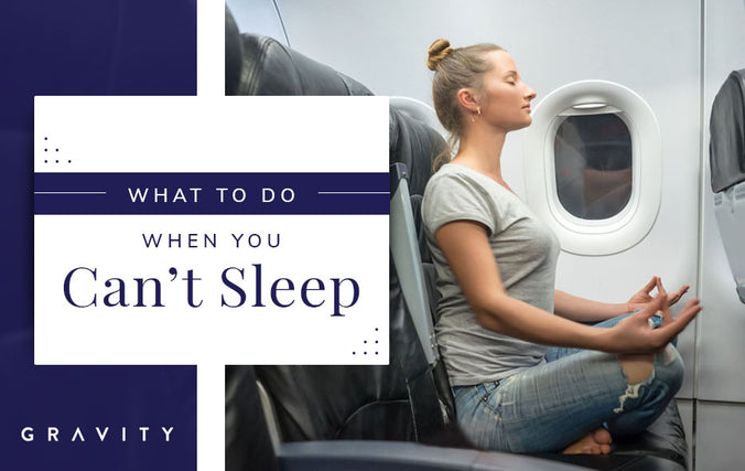 What to Do When You Can’t Sleep